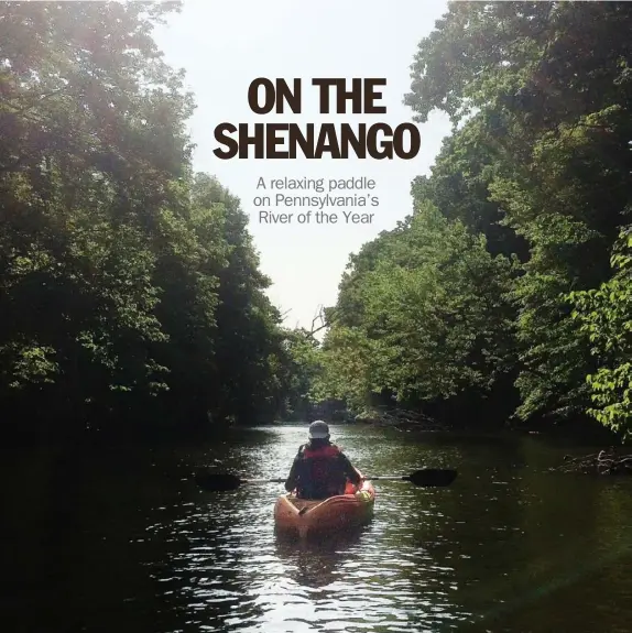  ?? Batz Jr./Post-Gazette ?? In the morning shadows of trees on both banks, Jesse Batz begins an 8-mile paddle on the Shenango River, the 2021 Pennsylvan­ia River of the Year.