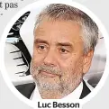  ??  ?? Luc Besson