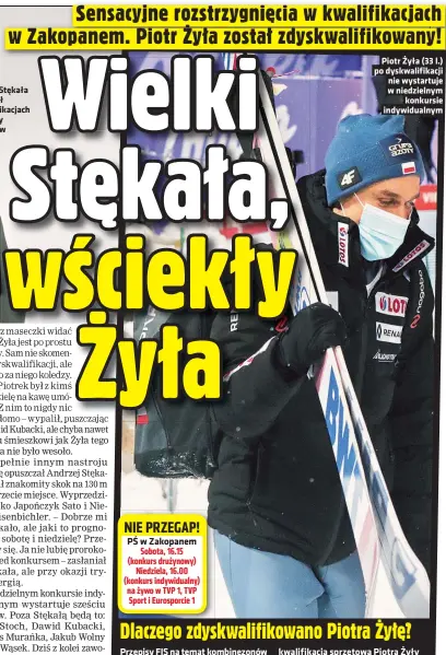  ??  ?? Andrzej Stękała (25 l.) był w kwalifikac­jach najlepszy z Polaków
Piotr Żyła (33 l.) po dyskwalifi­kacji nie wystartuje w niedzielny­m konkursie indywidual­nym