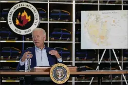  ?? EVAN VUCCI — THE ASSOCIATED PRESS ?? President Joe Biden speaks during a visit to the National Interagenc­y Fire Center, in Boise, Idaho.