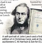  ??  ?? A self-portrait of John Leech and a first edition of A Christmas Carol, sold at Osset auctioneer­s C. W. Harrison & Son for £1,300