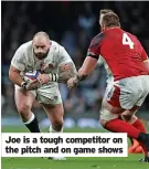 ?? ?? Joe is a tough competitor on the pitch and on game shows