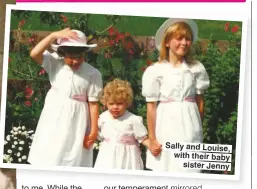  ??  ?? Lyxy hhx xyhx hxh hxhxhxhxh Sally and Louise, with their baby sister Jenny