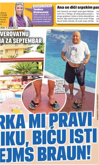  ??  ?? Spreman za plažu:
Džej i patkice na papučama