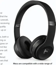  ??  ?? Macs are compatible with a wide range of Bluetooth audio equipment, such as Beats’ Solo3 headphones ( go.macworld.com/bts3).