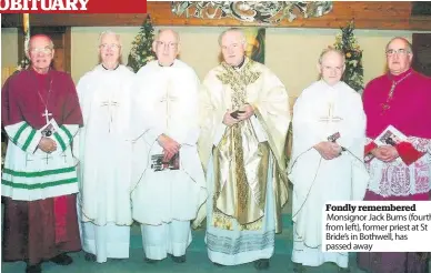  ??  ?? Fondly remembered Monsignor Jack Burns (fourth from left), former priest at St Bride’s in Bothwell, has passed away
