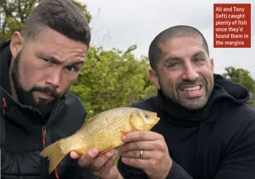  ??  ?? Ali and Tony (left) caught plenty of fish once they’d found them in the margins