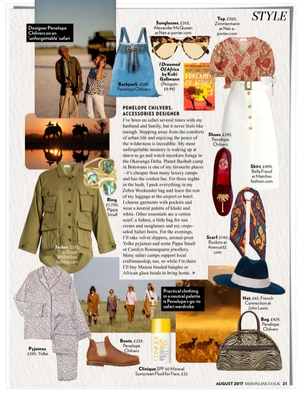  ??  ?? Designer Penelope Chilvers on an ‘unforgetta­ble’ safari Pyjamas, £295, Yolke Jacket, £370, The Great at Matches fashion.com Backpack, £249, Penelope Chilvers Ring, £1,750, Pippa Small Boots, £229, Penelope Chilvers Sunglasses, £265, Alexander Mcqueen...