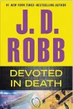  ??  ?? Devoted in Death, by J.D. Robb (the pen name for Nora Roberts). Numerous romantic suspense novels successful­ly combine the two popular genres.