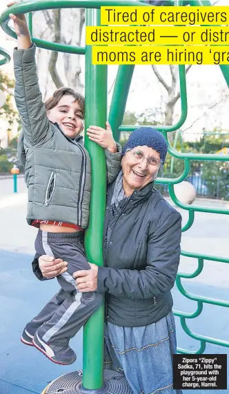  ?? Annie Wermiel/NY Post; Stefano Giovannini (inset) ?? Zipora “Zippy” Sadka, 71, hits the playground with her 5-year-old charge, Harrel.