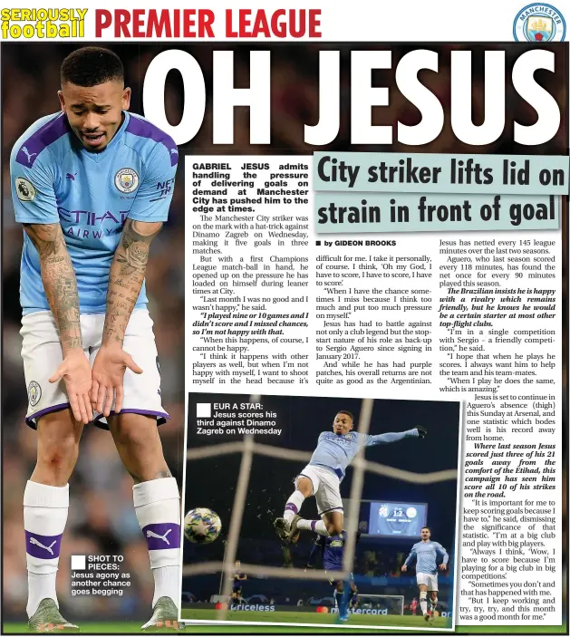  ??  ?? ■
SHOT TO PIECES: Jesus agony as another chance goes begging
■
EUR A STAR: Jesus scores his third against Dinamo Zagreb on Wednesday