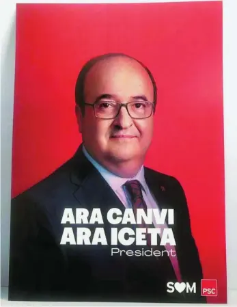  ??  ?? Uno de los carteles electorale­s de Miquel Iceta