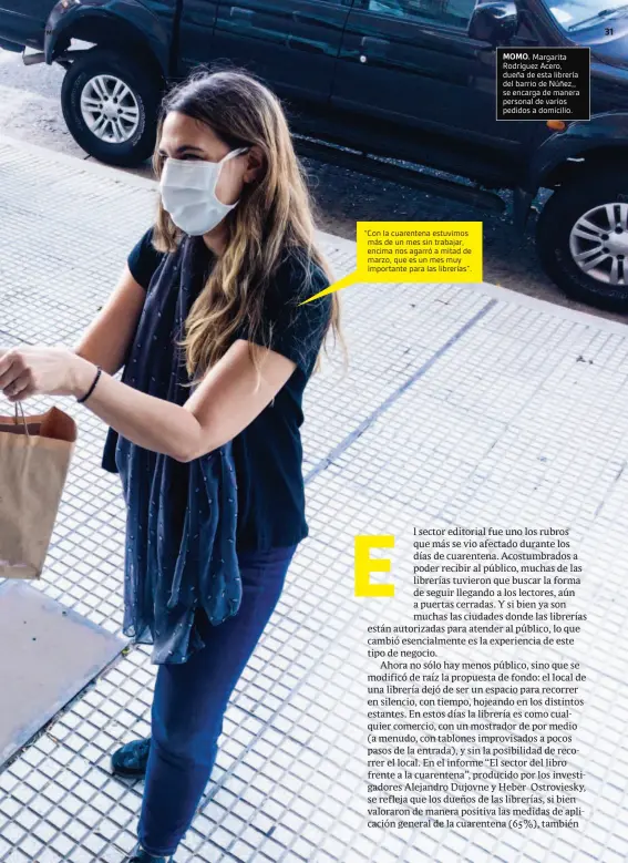  ??  ?? “Con la cuarentena estuvimos más de un mes sin trabajar, encima nos agarró a mitad de marzo, que es un mes muy importante para las librerías”.
MOMO. Margarita Rodríguez Acero, dueña de esta librería del barrio de Núñez,, se encarga de manera personal de varios pedidos a domicilio.