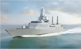  ?? BAE SYSTEMS ?? The federal government announced earlier this year that it had contracted Irving Shipbuildi­ng to acquire new warships based on BAE Systems’ Type 26 design, above.