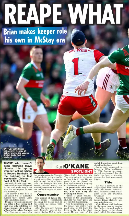  ?? ?? BATTLE: Colm Reape with Johnny Heaney of Galway during the League final at Croke Park last weekend