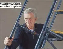  ?? Foto: žarko vijatović ?? vladiMir veličković,