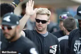  ??  ?? Matt Davidson