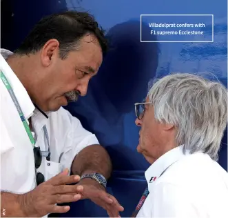  ??  ?? Villadelpr­at confers with F1 supremo Ecclestone