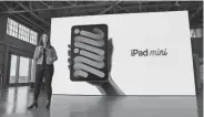  ?? APPLE INC./AFP VIA GETTY IMAGES ?? Apple’s Katie McDonald discusses the new iPad mini in an Apple event keynote video. Tuesday’s event also featured the unveiling of the new iPhone lineup.