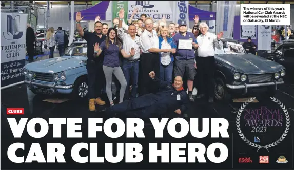  ?? ?? The winners of this year’s National Car Club Awards will be revealed at the NEC on Saturday, 25 March.