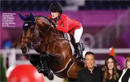  ?? Photo / Getty Images ?? Jessica Springstee­n represente­d the United States at a major competitio­n for the first time when she rode at the Tokyo Olympics this week.