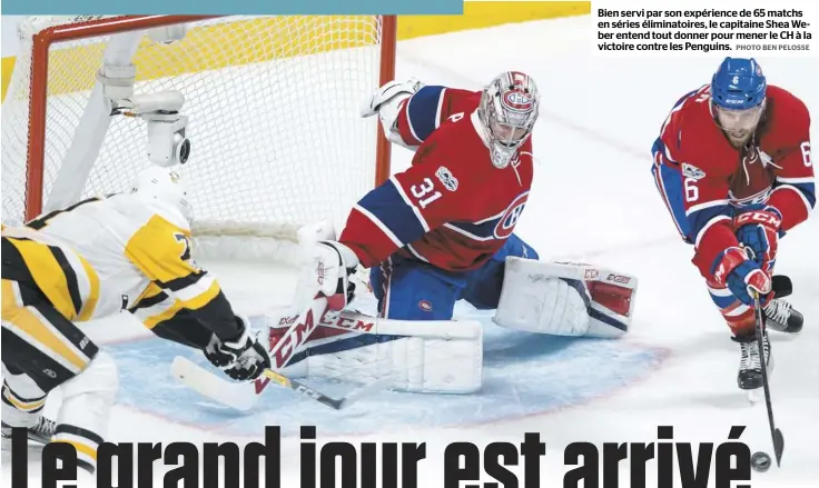  ?? PHOTO BEN PELOSSE ?? Bien servi par son expérience de 65 matchs en séries éliminatoi­res, le capitaine Shea Weber entend tout donner pour mener le CH à la victoire contre les Penguins.