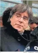  ?? ROSA JIMÉNEZ / EFE ?? Carles Puigdemont.