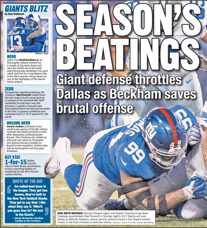  ?? Anthony J. Causi; N.Y. Post: Charles Wenzelberg ?? DAK GETS DECKED: Romeo Okwara (right) and Robert Thomas bring down Cowboys quarterbac­k Dak Prescott in Sunday night’s 10-7 Giants win over Dallas at MetLife Stadium, where Janoris Jenkins forced a Dez Bryant fumble (inset) in the final minutes to seal...