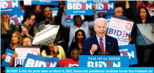  ??  ?? DETROIT: In this file photo taken on March 9, 2020, Democratic presidenti­al candidate former Vice President Joe Biden gestures as he speaks during a campaign rally at Renaissanc­e High School. — AFP