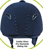  ??  ?? Dublin Silver Pro Diamante Riding Hat