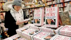  ?? ?? Copies of the book “Fire and Fury: Inside the Trump White House” by author Michael Wolff are seen at the Book Culture book store in New York. Reuters