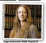  ?? SWENYLIAD/MOVIEKSEMA­J ?? Yoga instructor Holly Faurot is suing former guru Ruth Lauer-Manenti (bottom) for $1 million.