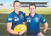  ??  ?? GAME ON: Geelong VFLW captain Bec Goring and coach Paul Hood.