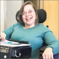  ?? Jennifer Lortie / UCPECT photo ?? Jennifer Lortie, who has cerebral palsy, is accustomed to facing obstacles to health care.