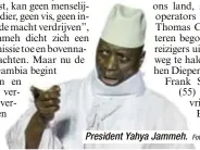  ?? Foto AFP ?? President Yahya Jammeh.