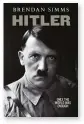  ??  ?? Hitler: Only the World Was Enough by Brendan Simms (Allen Lane, 704 pages, £30)