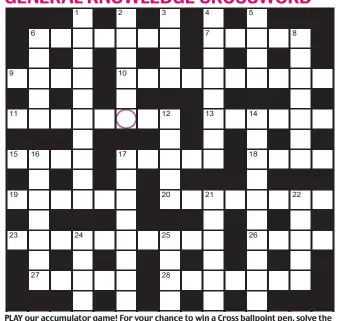  ??  ?? PLAY our accumulato­r game! For your chance to win a Cross ballpoint pen, solve the crossword to reveal the letter in the pink circle. if you have been playing since Monday, you should now have a five-letter word. to enter, call 0901 133 4423 and leave your answer and details. Or text 65700 with the word FIVE and your answer and name.
n TEXTS and calls cost 50p plus standard network charges. One winner chosen from all correct entries received between 00.01 today and 23.59 this Sunday. UK residents aged 18+ excl NI. Full terms apply, see Page 70.