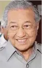  ??  ?? Tun Dr Mahathir Mohamad