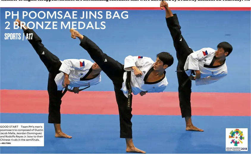 ?? —REUTERS ?? GOODSTART Team PH’s men’s poomsae trio composed of Dustin Jacob Mella, Jeordan Dominguez and Rodolfo Reyes Jr. bow to their Chinese rivals in the semifinals.
