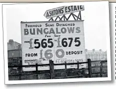  ??  ?? SUCCESS STOREYS: More people are looking for retirement housing similar to those above. Left, bungalows for sale in Essex in the 1930s at the peak of their popularity