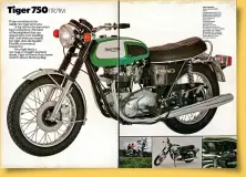  ?? ?? Right: The Tiger 750 has most of the allure of a Bonnie, with the added attraction of one less carburetto­r to keep in tune
