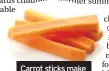  ??  ?? Carrot sticks make for a healthy snack