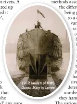  ??  ?? 1912 launch of HMS Queen Mary in Jarrow