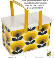  ??  ?? With its striking Dandelion yellow print, this vibrantly designed 70s flower toolbox from orla kiely will encourage you to keep all your gardening gear properly organised. Made from galvanised steel, with a hinged lid and removable tray, it’s practical...