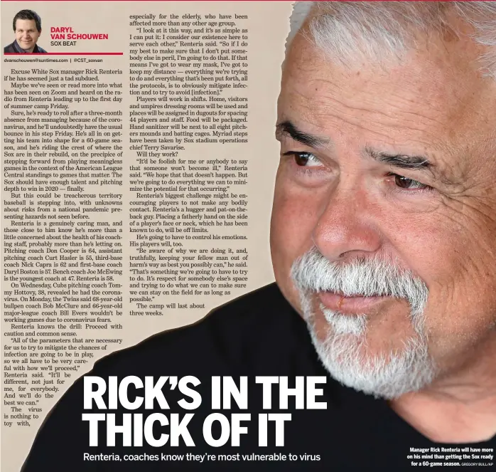  ?? GREGORY BULL/AP ?? Manager Rick Renteria will have more on his mind than getting the Sox ready for a 60-game season.