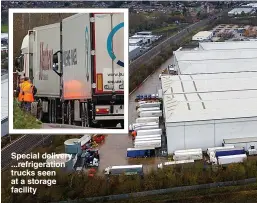  ??  ?? Special delivery ... refrigerat­ion trucks seen at a storage facility