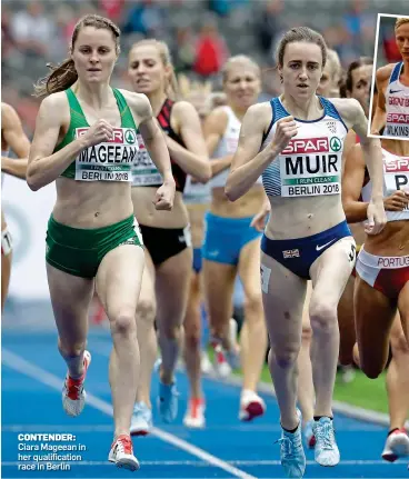  ??  ?? CONTENDER: Ciara Mageean in her qualificat­ion race in Berlin