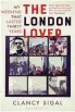  ??  ?? By Clancy Sigal Bloomsbury pp. 275 THE LONDON LOVER: MY WEEKEND THAT LASTED THIRTY YEARS