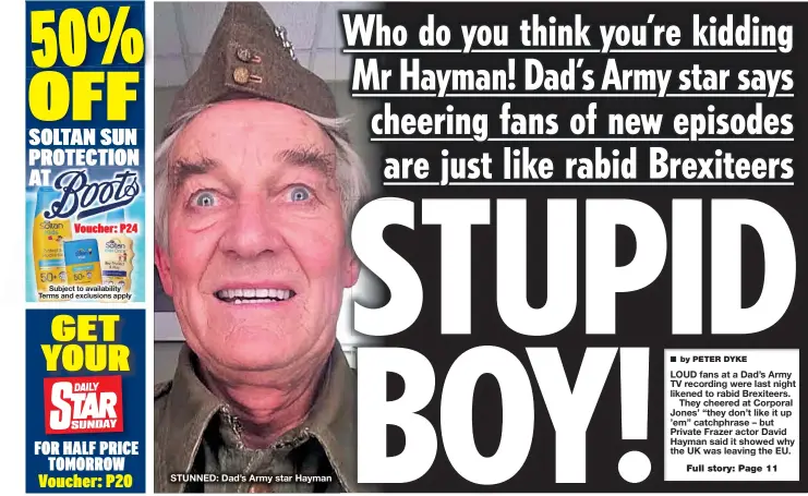  ??  ?? STUNNED: Dad’s Army star Hayman