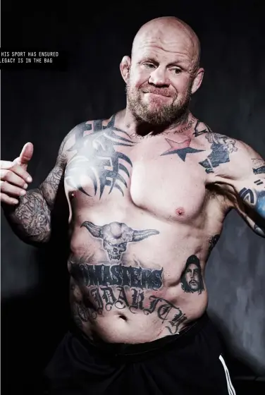 ??  ?? DEDICATION TO HIS SPORT HAS ENSURED MONSON'S MMA LEGACY IS IN THE BAG